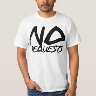 Keine Anfragen T-Shirt