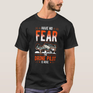 Keine Angst, das Drohnenprogramm ist hier Drohne T-Shirt