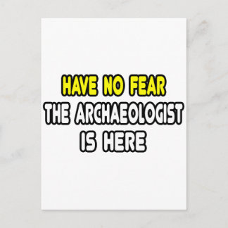Keine Angst, der Archäologe ist hier Postkarte