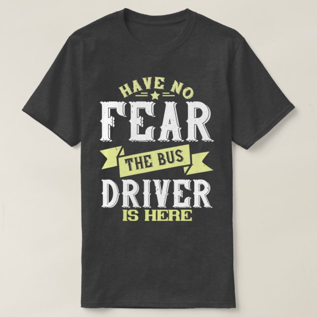 Keine Angst, der Busfahrer ist hier Cool Funny Gif T-Shirt (Design vorne)
