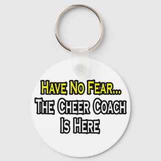 Keine Angst, der Cheer Coach ist hier Schlüsselanhänger