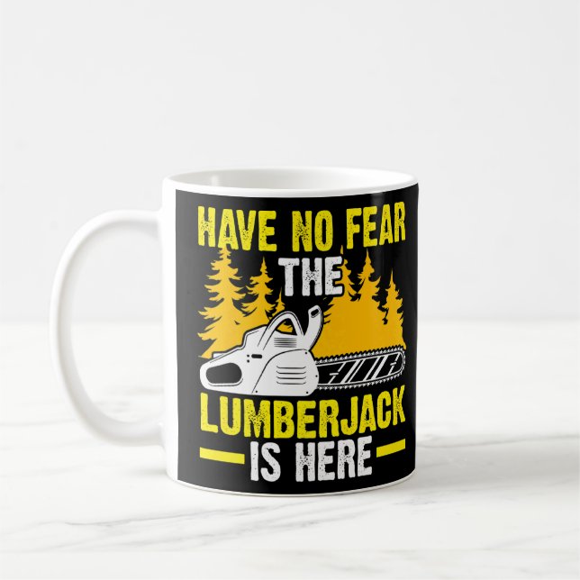 Keine Angst, der Lumberjack ist hier Chainsaw Kaffeetasse (Links)