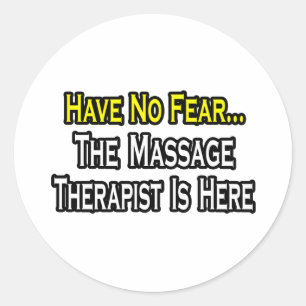 Keine Angst, der Massagetherapeut ist hier Runder Aufkleber