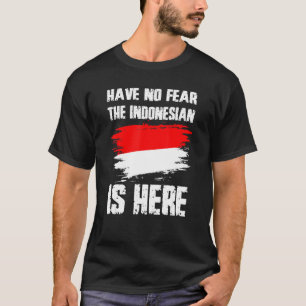 Keine Angst, die indonesische Flagge ist hier Indo T-Shirt