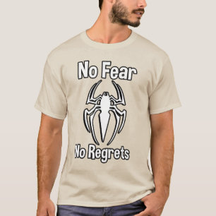 Keine Angst, kein Bedauern T-Shirt