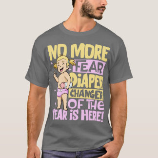Keine Angst mehr Windeln wechseln das Jahr T-Shirt