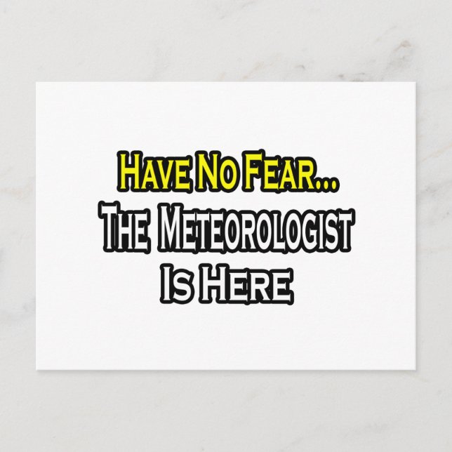 Keine Angst.. Meteorologe ist hier Postkarte (Vorderseite)