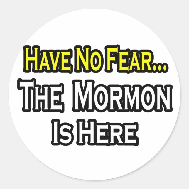 Keine Angst.. Mormon ist da Runder Aufkleber (Vorderseite)
