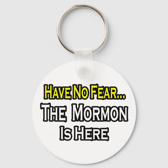 Keine Angst.. Mormon ist da Schlüsselanhänger (Vorderseite)