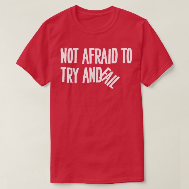 Keine Angst, Motivation Versagen841 T-Shirt (Design vorne)