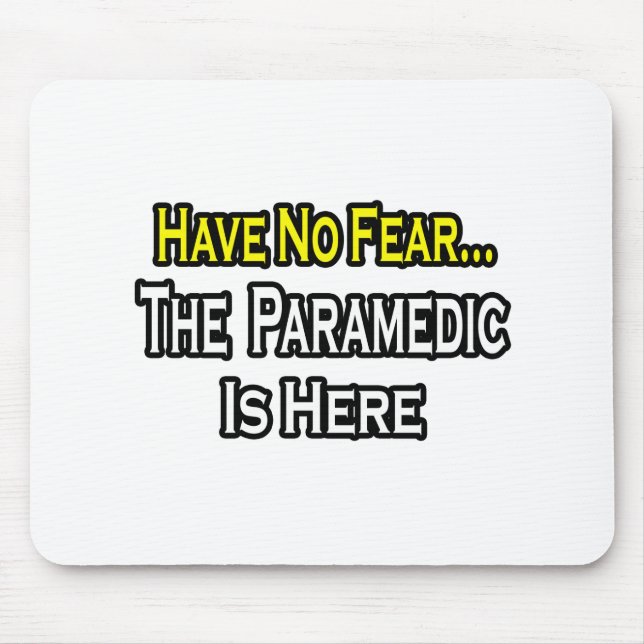 Keine Angst...paramedisch Mousepad (Vorne)