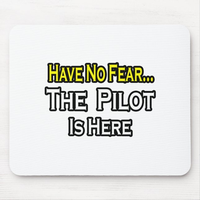 Keine Angst...Pilot Mousepad (Vorne)