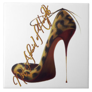 "Keine Angst vor Höhen" Tres Chic High Heel Desig Fliese