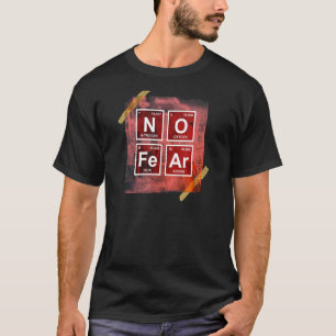 Keine Angst Wissenschaft Periodischer Table Chemis T-Shirt