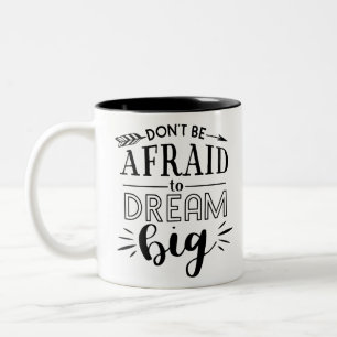 Keine Angst zu träumen .. Zweifarbige Tasse