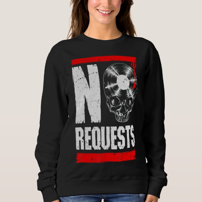 Keine Anträge DJ Turntable Vinyl Record Gothic Sku Sweatshirt (Vorderseite)