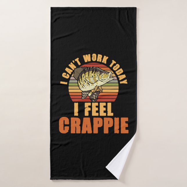 Keine Arbeit, die ich fühle Crappie Fischerei Fisc Badehandtuch (Badehandtuch)