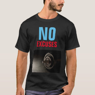 Keine Ausreden Bodybuilding Fitness Inspiration T-Shirt