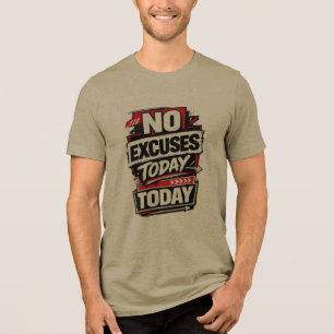 Keine Ausreden – Fette Motivations-Typografie-Desi Tri-Blend Shirt