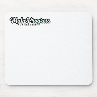 Keine Ausreden für Fortschritt machen Mousepad