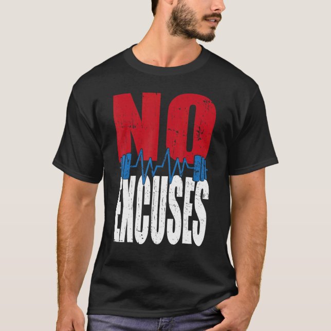 Keine Ausreden für Gym-Bodybuilding T-Shirt (Vorderseite)