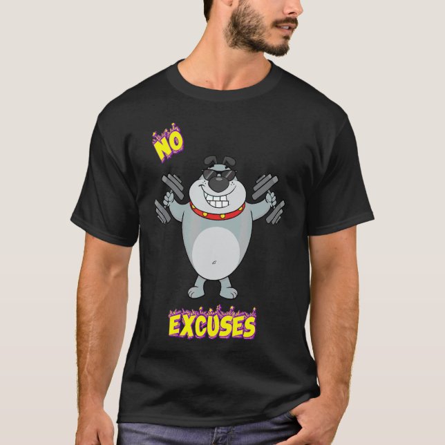 Keine Ausreden Gym Fitness Motivation Niedlich Jok T-Shirt (Vorderseite)