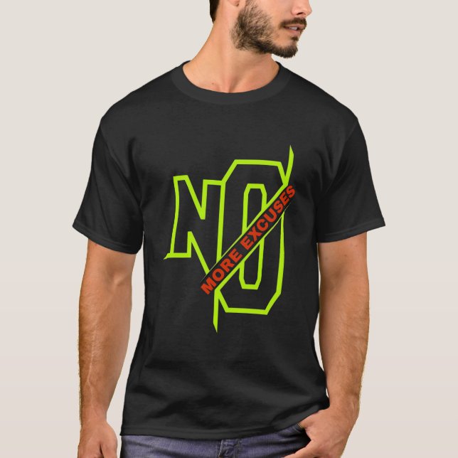 Keine Ausreden mehr T-Shirt (Vorderseite)