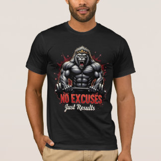 Keine Ausreden – Nur Ergebnisse | Beast Mode Goril T-Shirt
