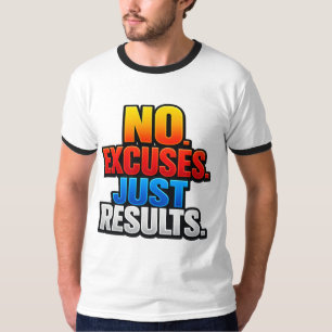 KEINE AUSREDEN. NUR ERGEBNISSE. 🔥 Die ultimative T-Shirt