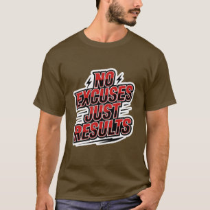 Keine Ausreden, nur Ergebnisse – Fette athletische T-Shirt