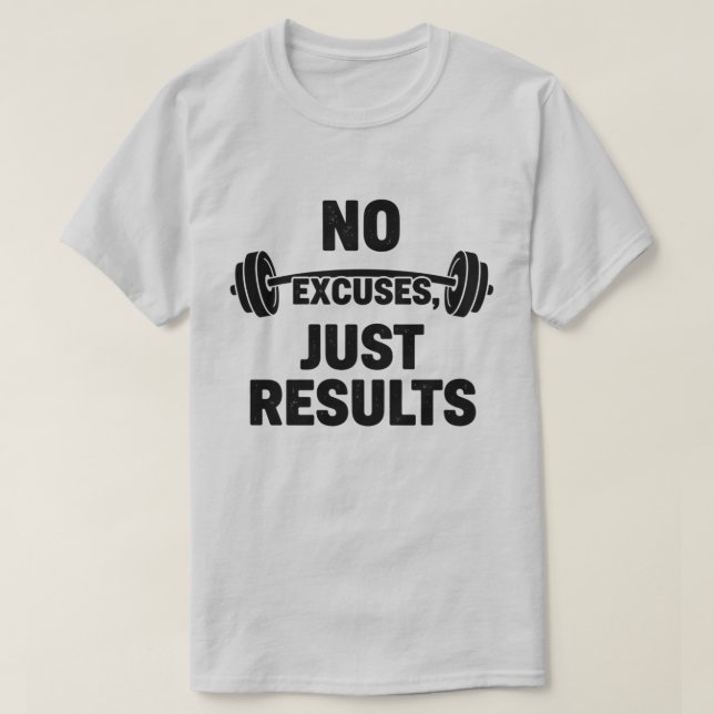 Keine Ausreden nur Ergebnisse Gym T-Shirt (Design vorne)