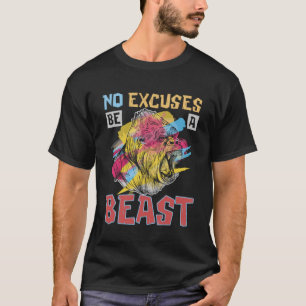 Keine Ausreden sind eine Bestie für Gorilla und Af T-Shirt
