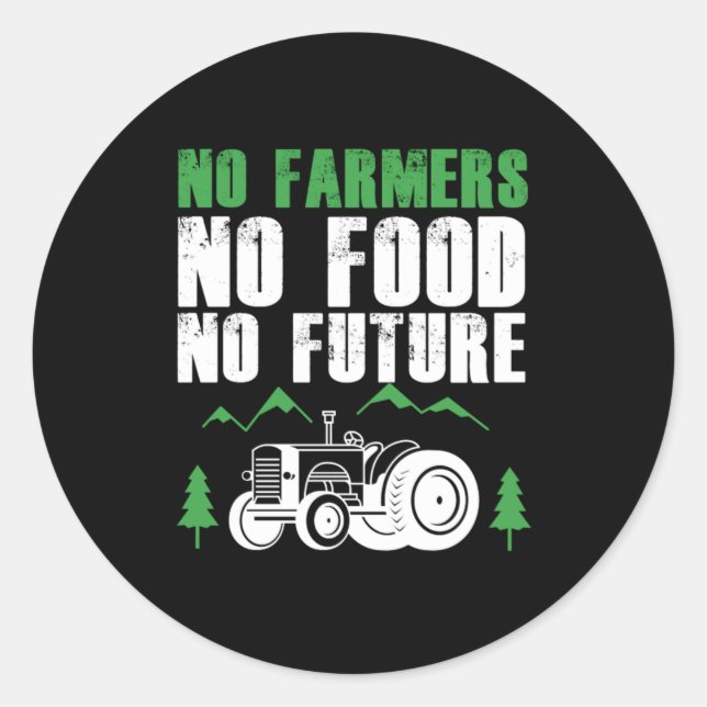 Keine Bauer Keine Nahrung Keine Landwirtschaft Runder Aufkleber (Vorderseite)