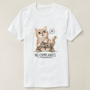 Keine Beschwerden Lustige Katzen Süße Katzen T-Shi T-Shirt