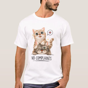 Keine Beschwerden Lustige Katzen Süße Katzen T-Shi T-Shirt