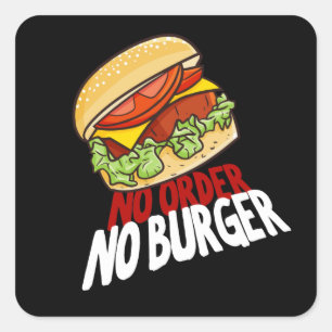 Keine Bestellung Kein Burger Square Sticker