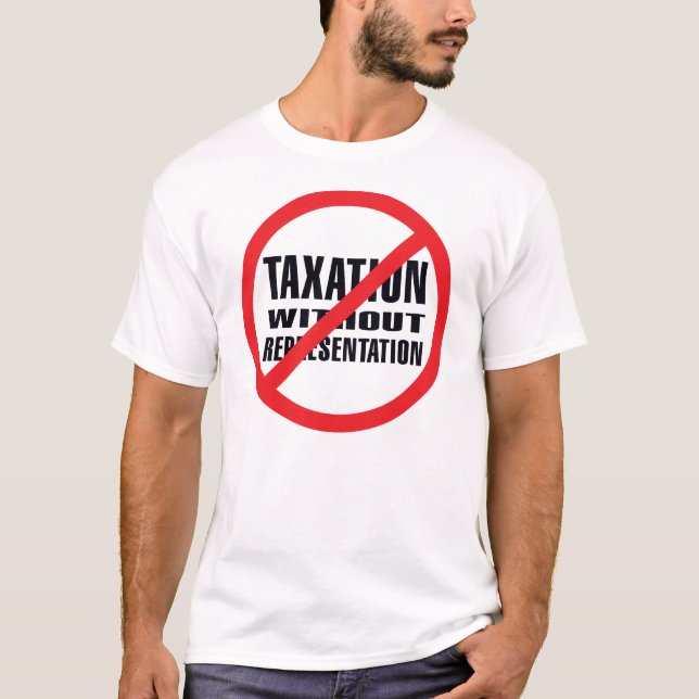 Keine Besteuerung ohne Darstellung T-Shirt (Vorderseite)