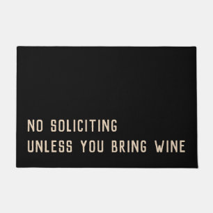 Keine Bewerbung, außer Sie bringen Wein lustig Fußmatte