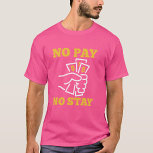 Keine Bezahlung Bleibe Funny Landlord Property Man T-Shirt