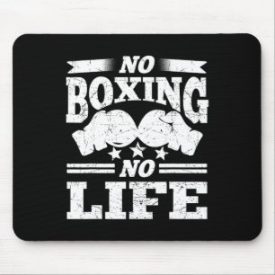 Keine Boxen keine Boxhandschuhe Mousepad