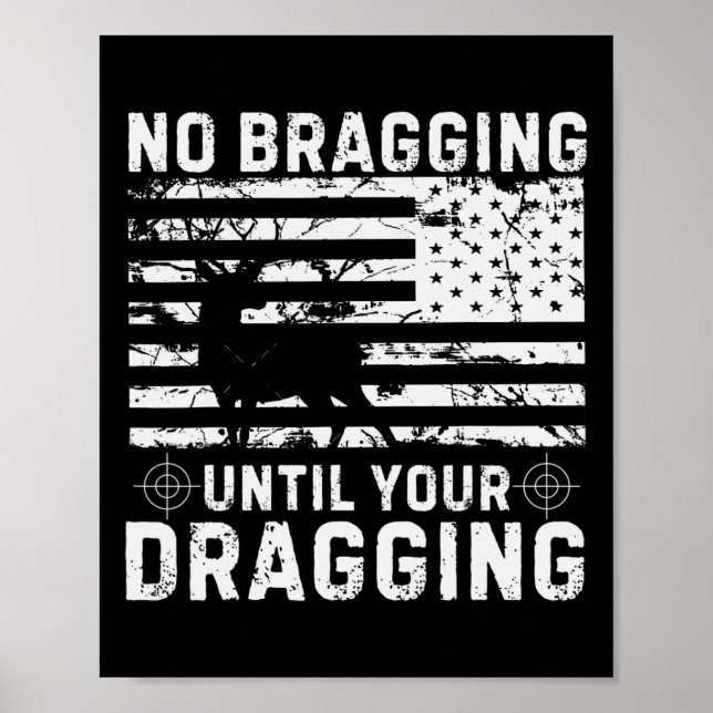Keine Bremse, bis du deine Camouflage Deer Hu gezo Poster (Vorne)