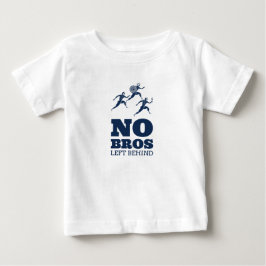 Keine Bros Verlassen Hinter T - Shirt