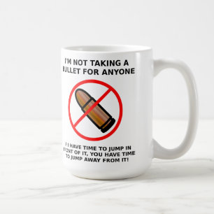 Keine Bullet Funny Mug Kaffeetasse