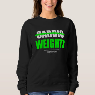 Keine Cardio Weights Gym Fitness Workout-Bodybuild Sweatshirt
