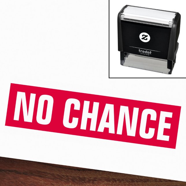 Keine Chance lustig Permastempel (No chance funny self-inking stamp)