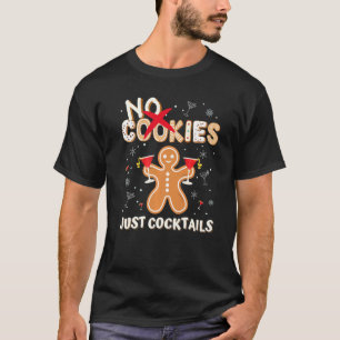 Keine Cookies Nur Cocktails Niedlich Gingerbread M T-Shirt