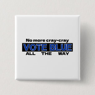Keine Cray Cray Cray wählen Blau den ganzen Weg Button