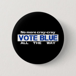 Keine Cray Cray Cray wählen Blau den ganzen Weg Button