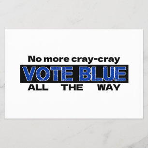 Keine Cray Cray Cray wählen Blau den ganzen Weg Flyer