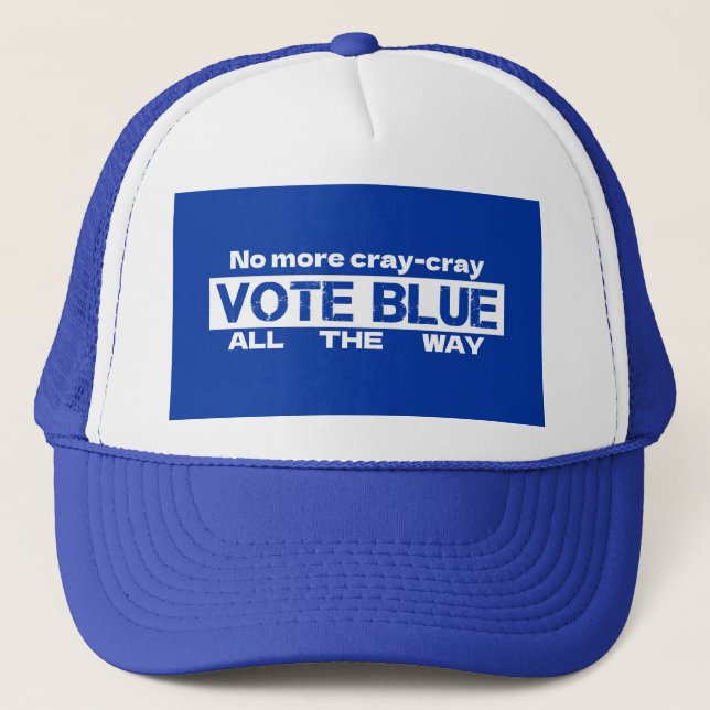 Keine Cray Cray Cray wählen Blau den ganzen Weg Truckerkappe (Vorderseite)